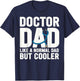 Doctor Dad Medical School Students T-Shirt - T-Shirt | Navy