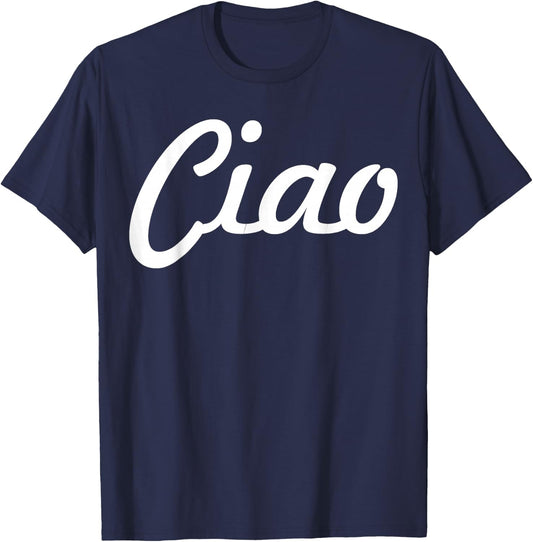 Ciao Italian Greeting | Italy Lover Language Gift T-Shirt - T-Shirt | Navy