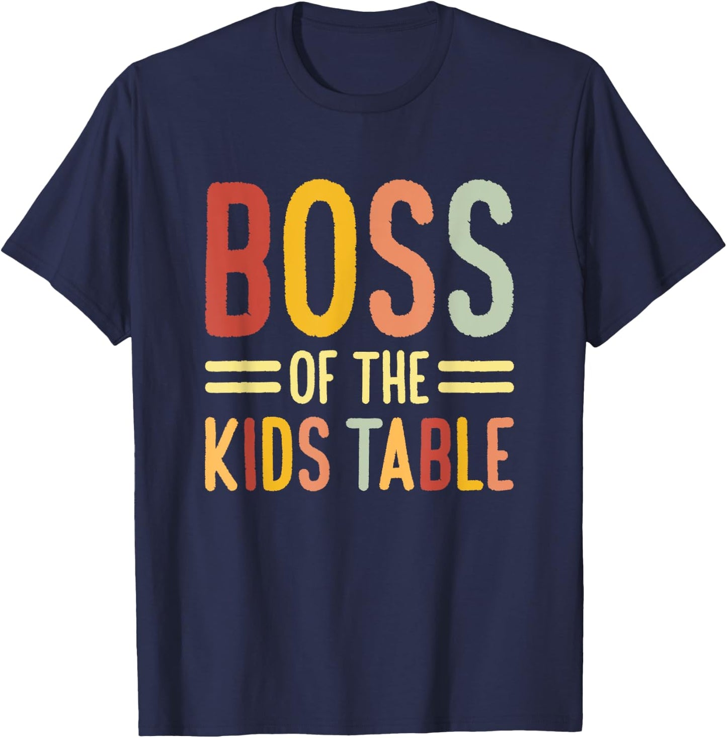 Boss Of The Kids Table T-Shirt - T-Shirt | Navy