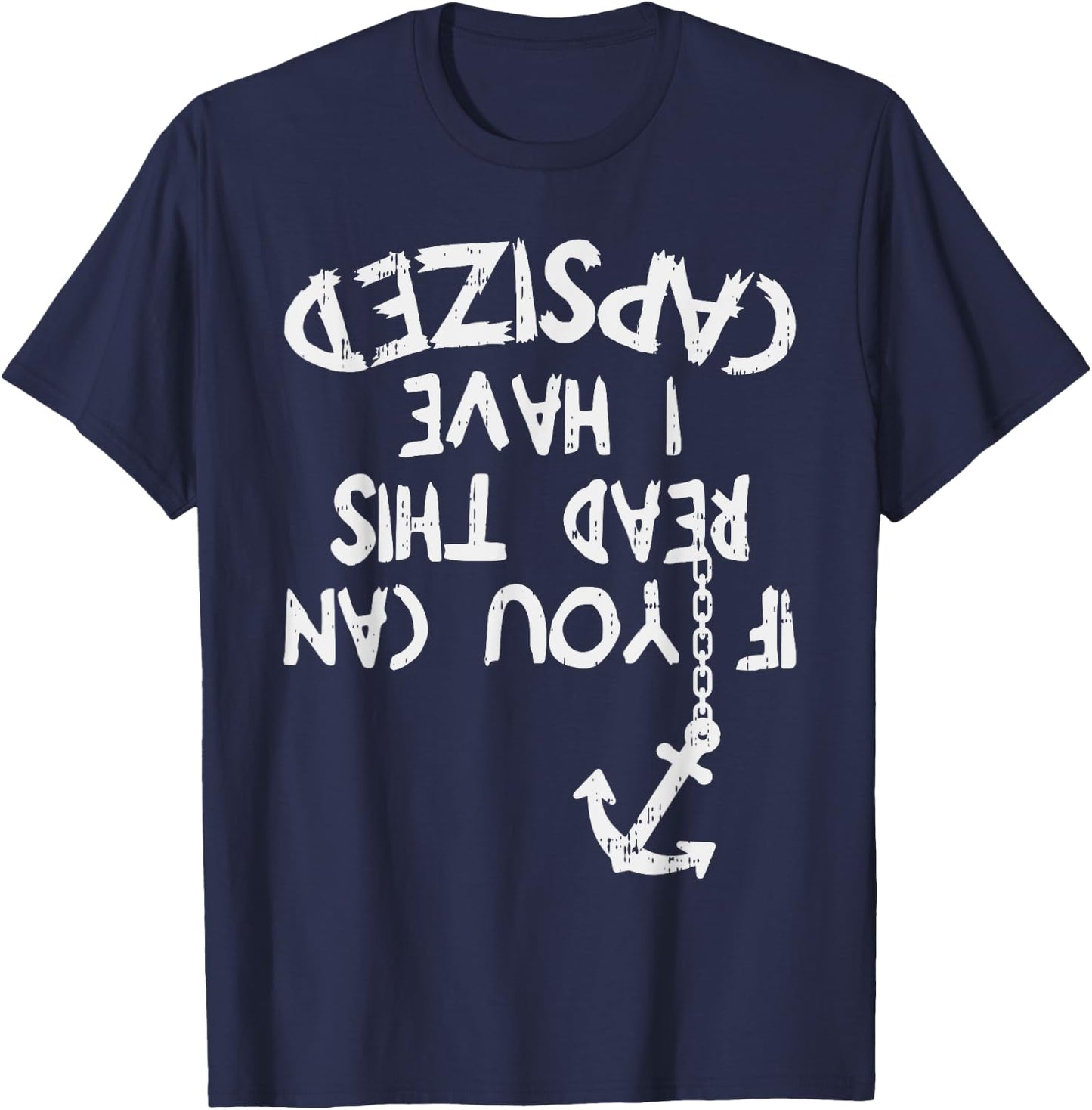 If You Can Read This I Have Capsized Sailor Captain Gift T-Shirt - T-Shirt | Navy