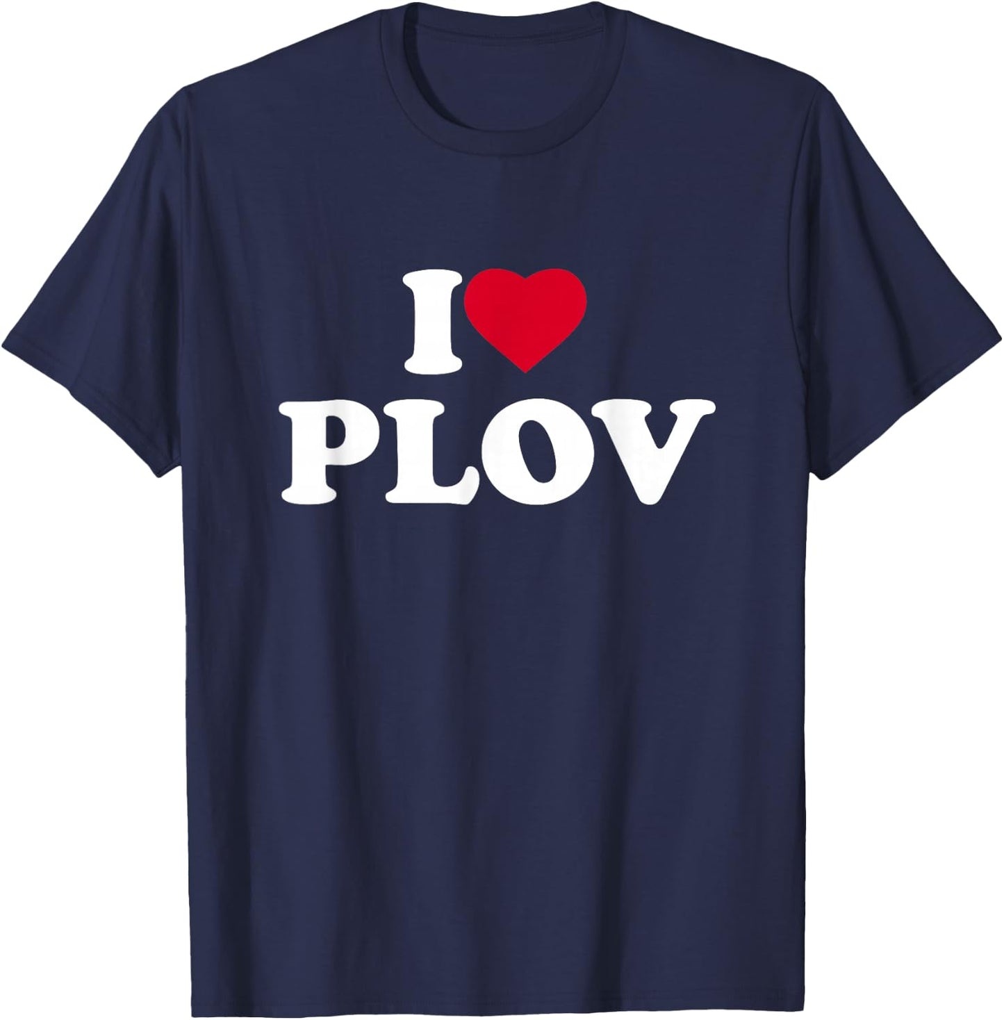 I Love Heart Plov Lover Food Palov Pilaf Uzbek Uzbekistan T-Shirt - T-Shirt | Navy
