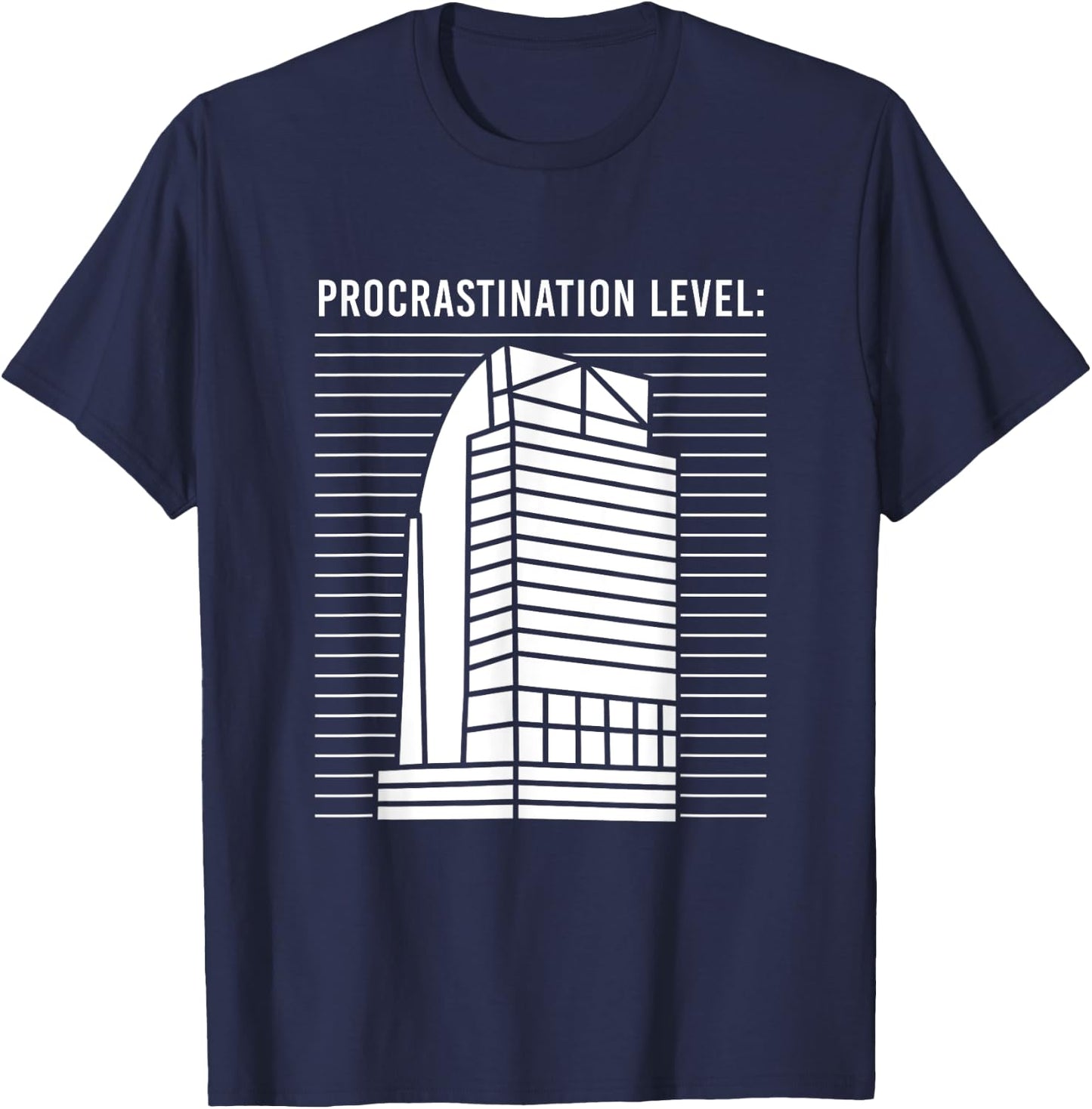 Eyesore Majesty Building I4 Procrastination Level T-Shirt - T-Shirt | Navy
