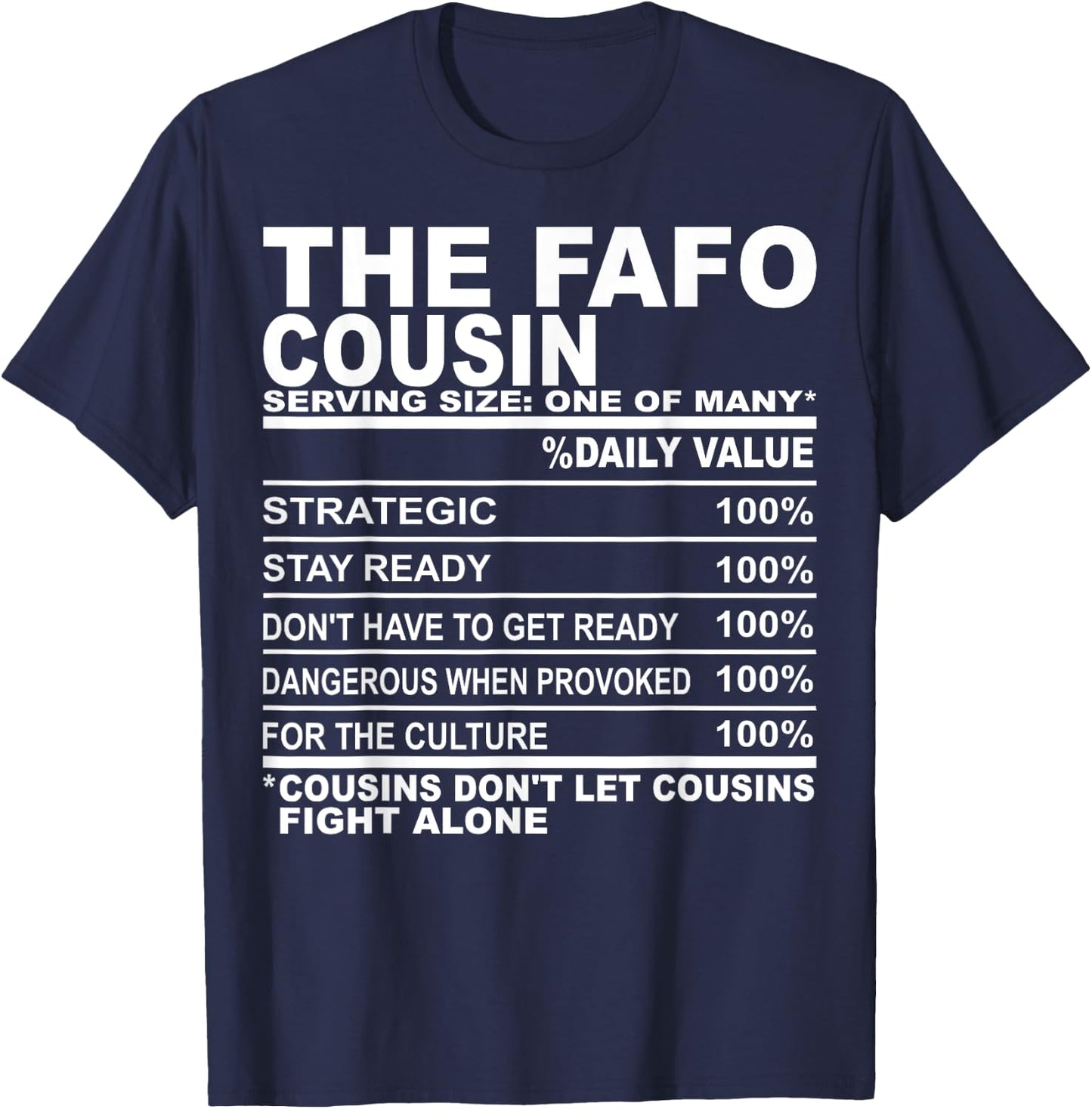 The fafo cousin nutrition facts funny cousins men women T-Shirt - T-Shirt | Navy