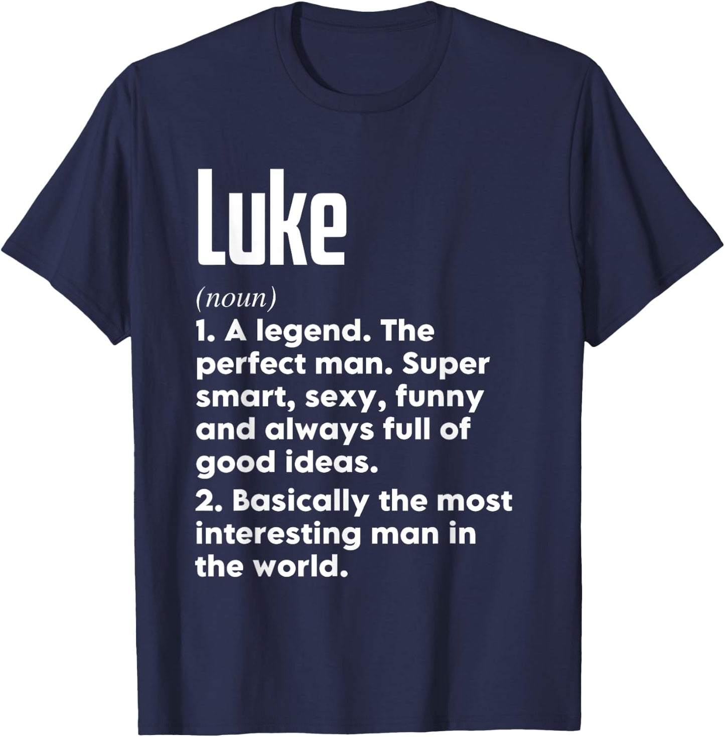 Luke Name Definition Funny Meaning Personalized T-Shirt - T-Shirt | Navy