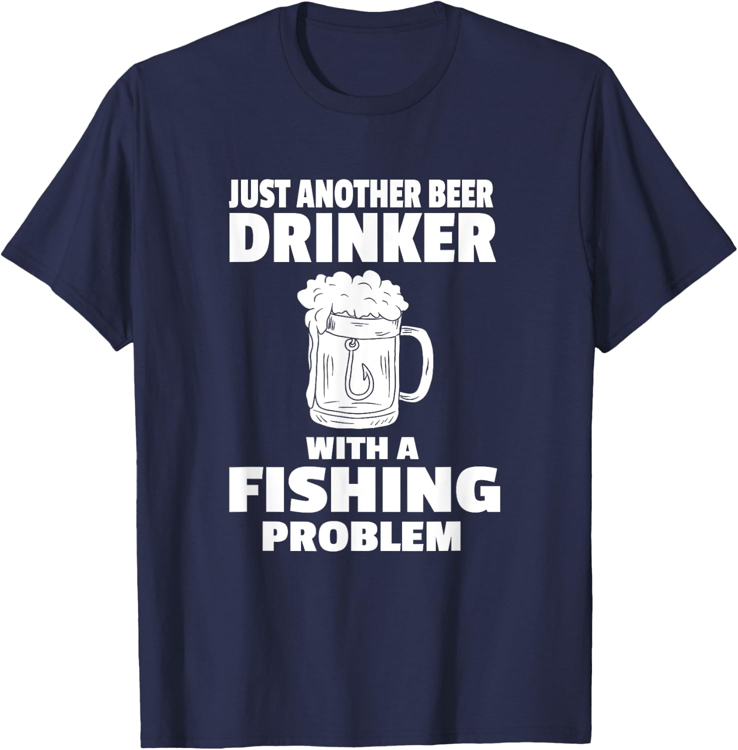 Fishing And Beer Funny Drinking Fisherman Party Hunting T-Shirt - T-Shirt | Navy
