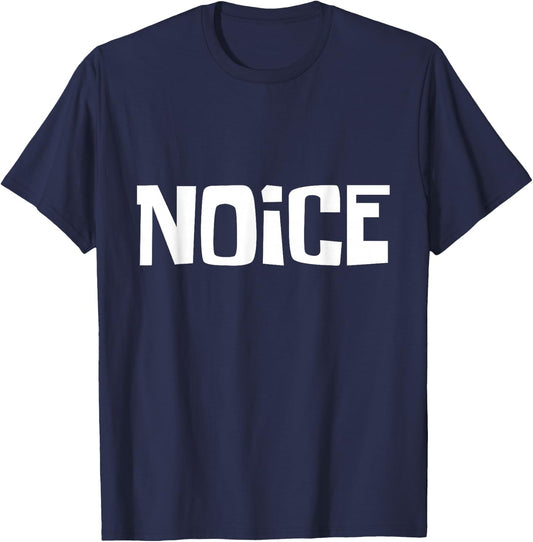 Noice Funny Meme Trending Slang T-Shirt - T-Shirt | Navy