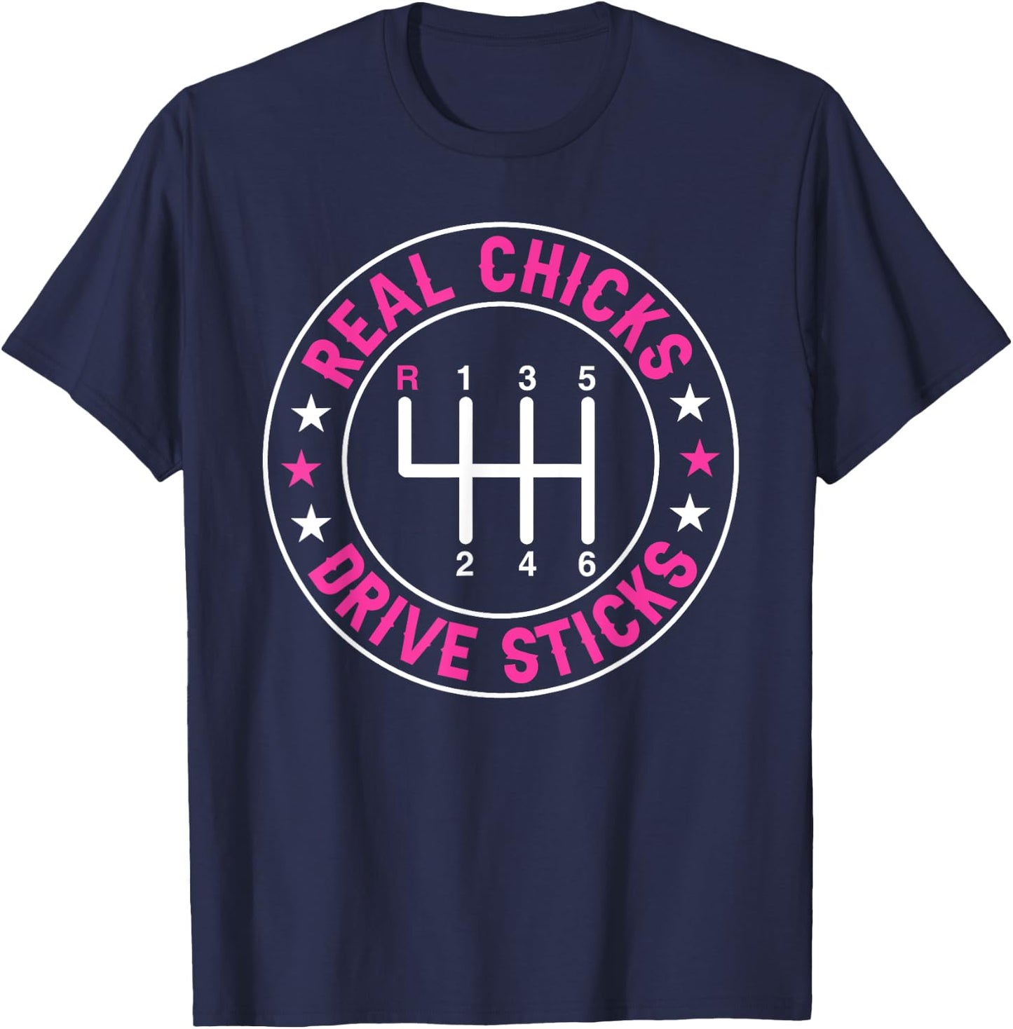Funny Real Chicks Drive Sticks Manual Transmission Drifting T-Shirt - T-Shirt | Navy