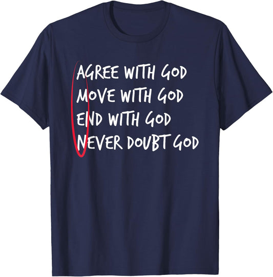 Christian Amen Agree Move End Never Doubt God T-Shirt - T-Shirt | Navy