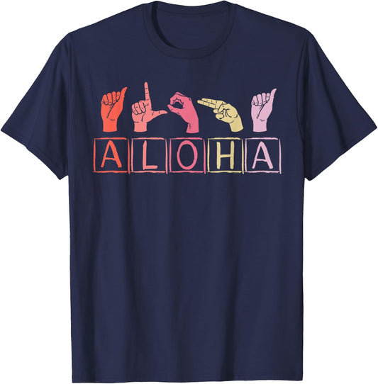 Aloha Hand Sign Language American ASL Teacher Hawaiian Men Women T-Shirt - T-Shirt | Navy