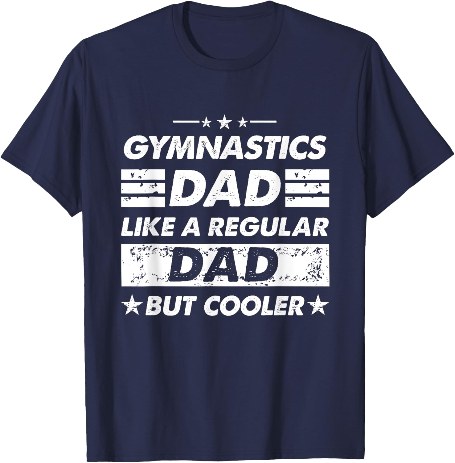 Gymnastics Dad Like A Regular Dad Funny Gymnastics T-Shirt - T-Shirt | Navy