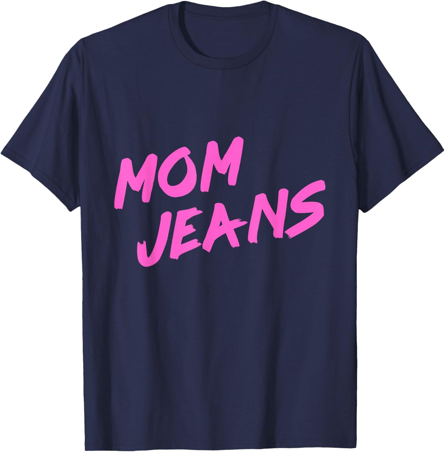 Funny Mom Jeans 80s Style Mother Humor T-Shirt - T-Shirt | Navy