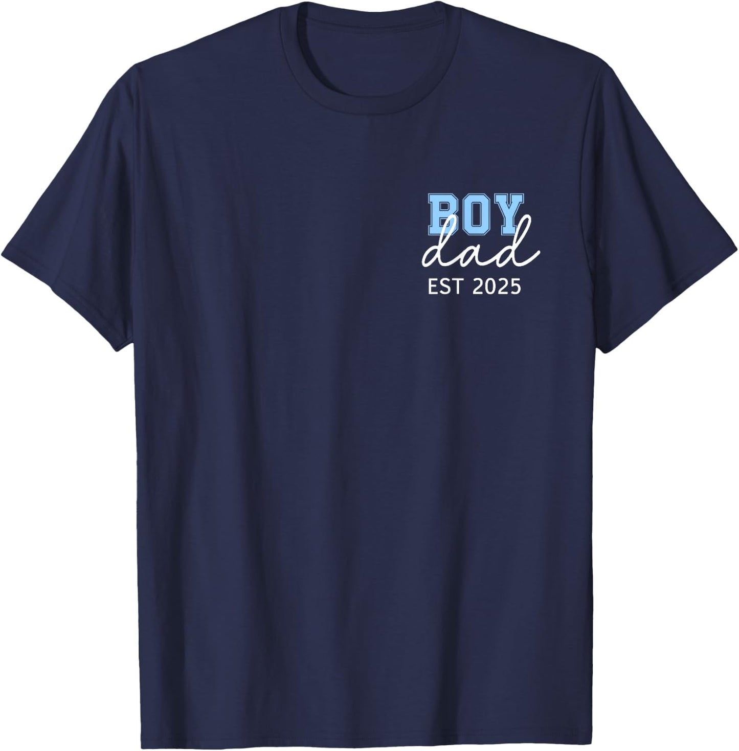 Boy Dad Est 2025 Baby Reveal New Boy Daddy First Fathers Day T-Shirt - T-Shirt | Navy