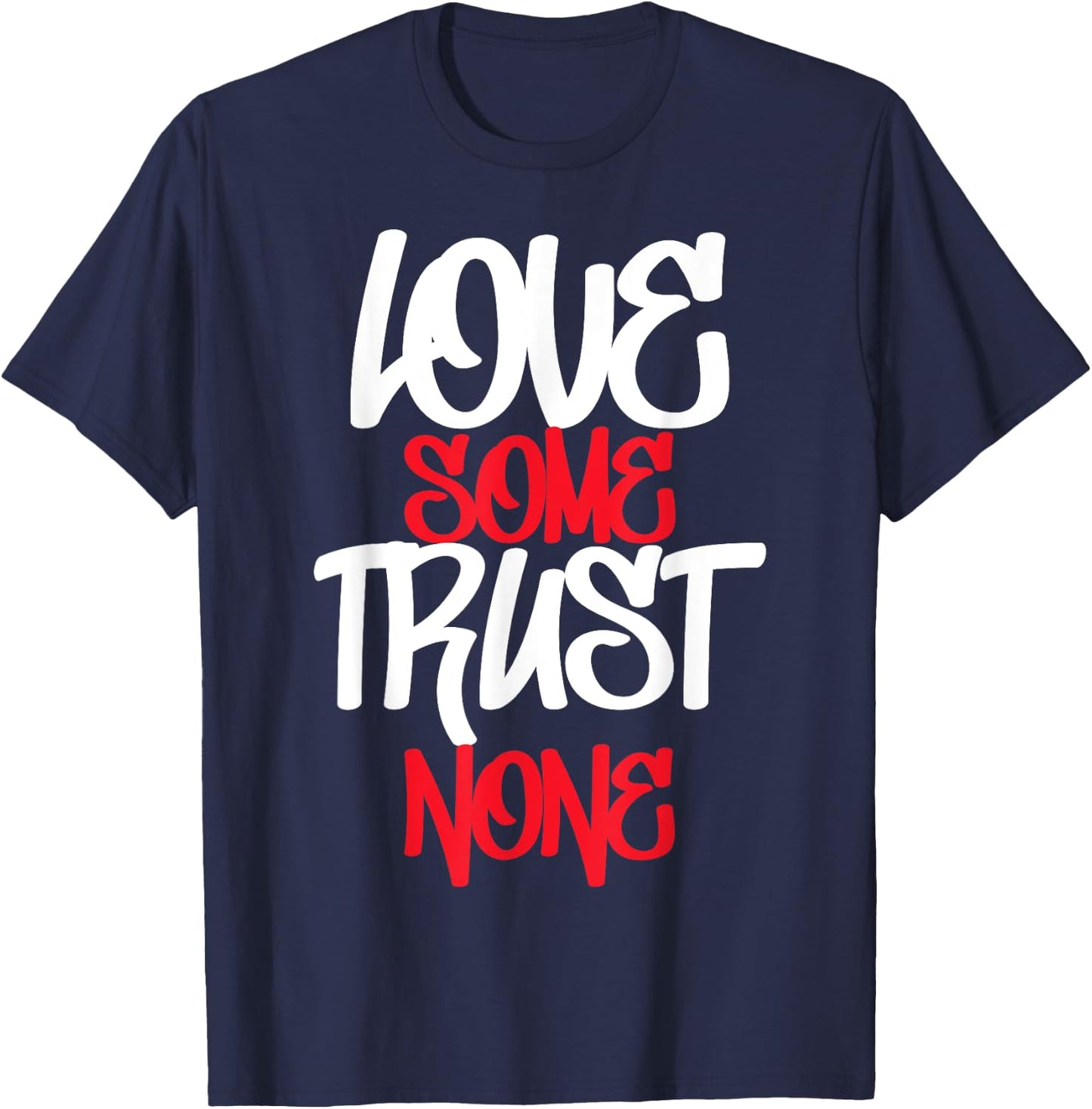 Hustler, Hustle Gang, Love Some Trust None, Urban Apparel T-Shirt - T-Shirt | Navy