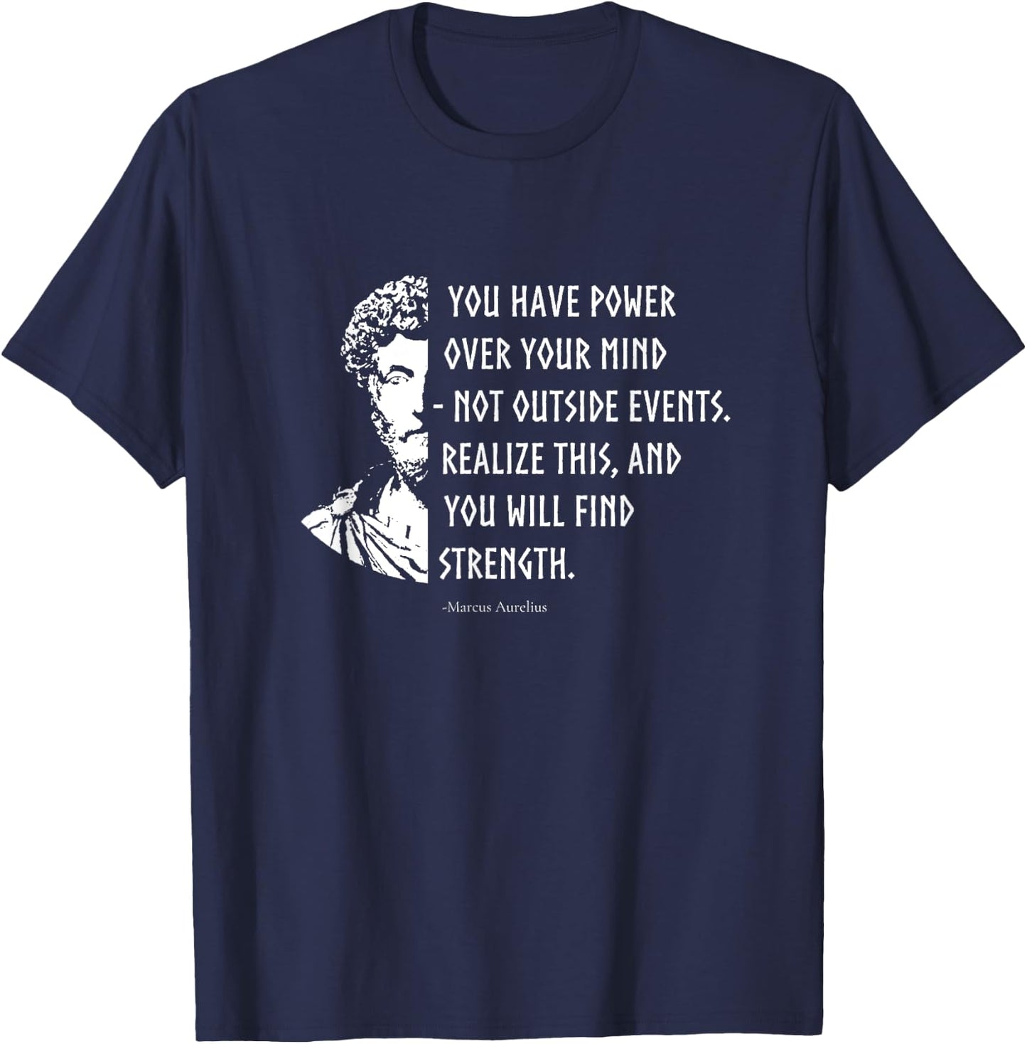 Stoicism Stoic Philosophy Quotes Marcus Aurelius T-Shirt - T-Shirt | Navy