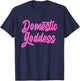 Domestic Goddess Funny Mom Housewife Quote T-Shirt - T-Shirt | Navy