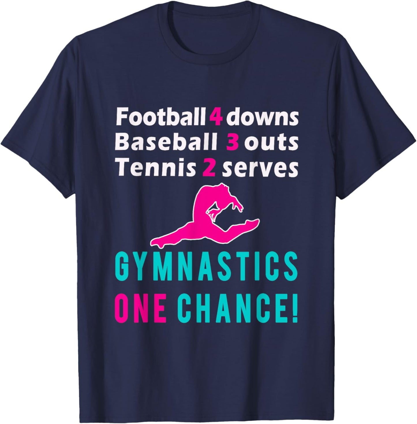 Top Girls Gymnastics One Chance Gymnast Gift T-Shirt - T-Shirt | Navy