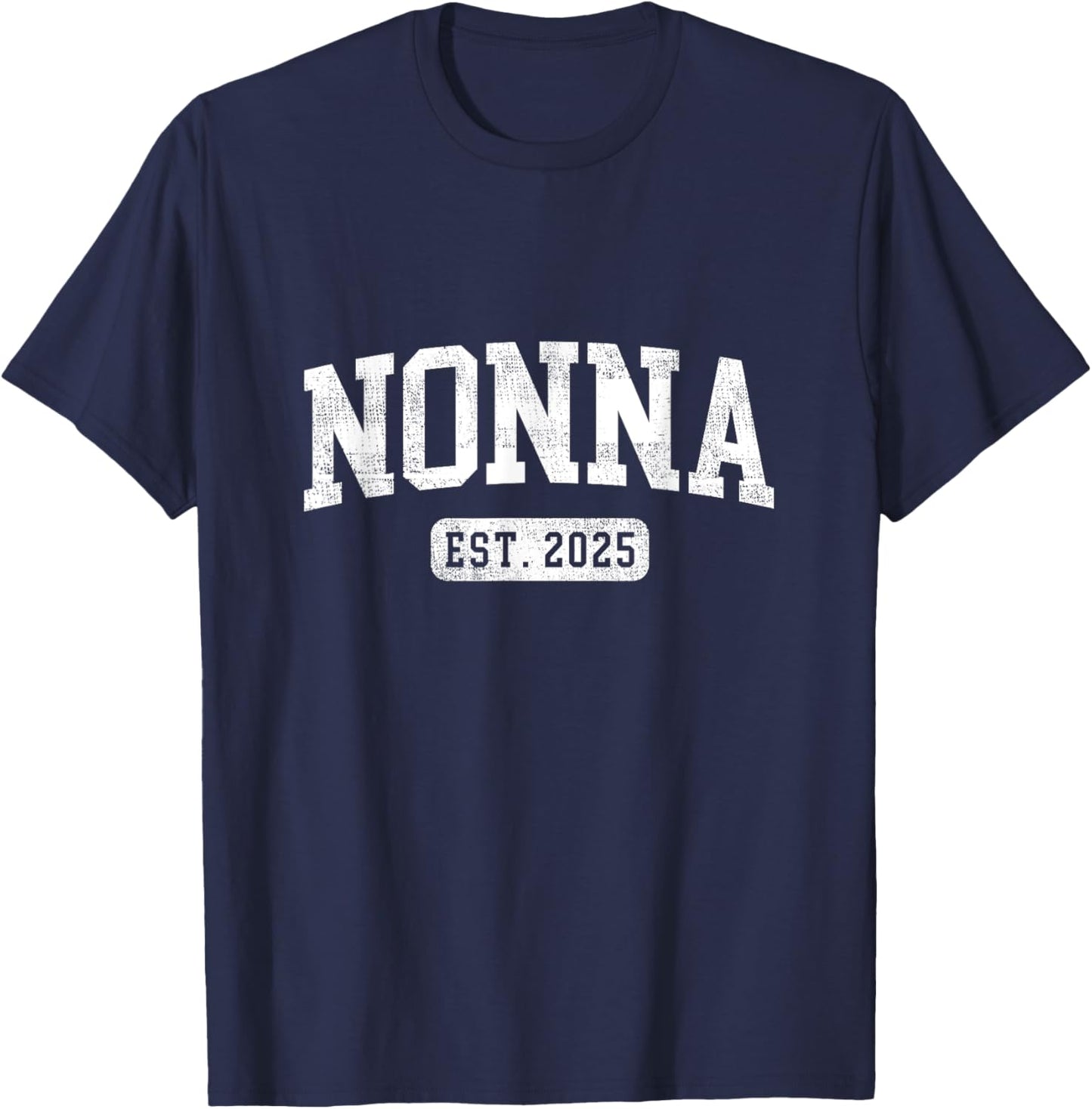 Nonna Est 2025 Promoted To Nonna Announcement T-Shirt - T-Shirt | Navy