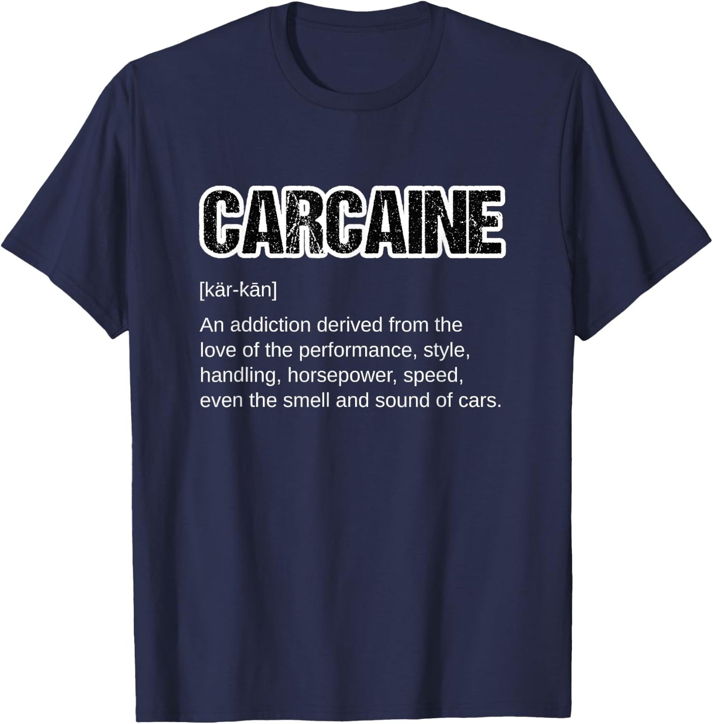 Funny Car Guy Gift - CARCAINE Definition Love of Cars Small T-Shirt - T-Shirt | Navy