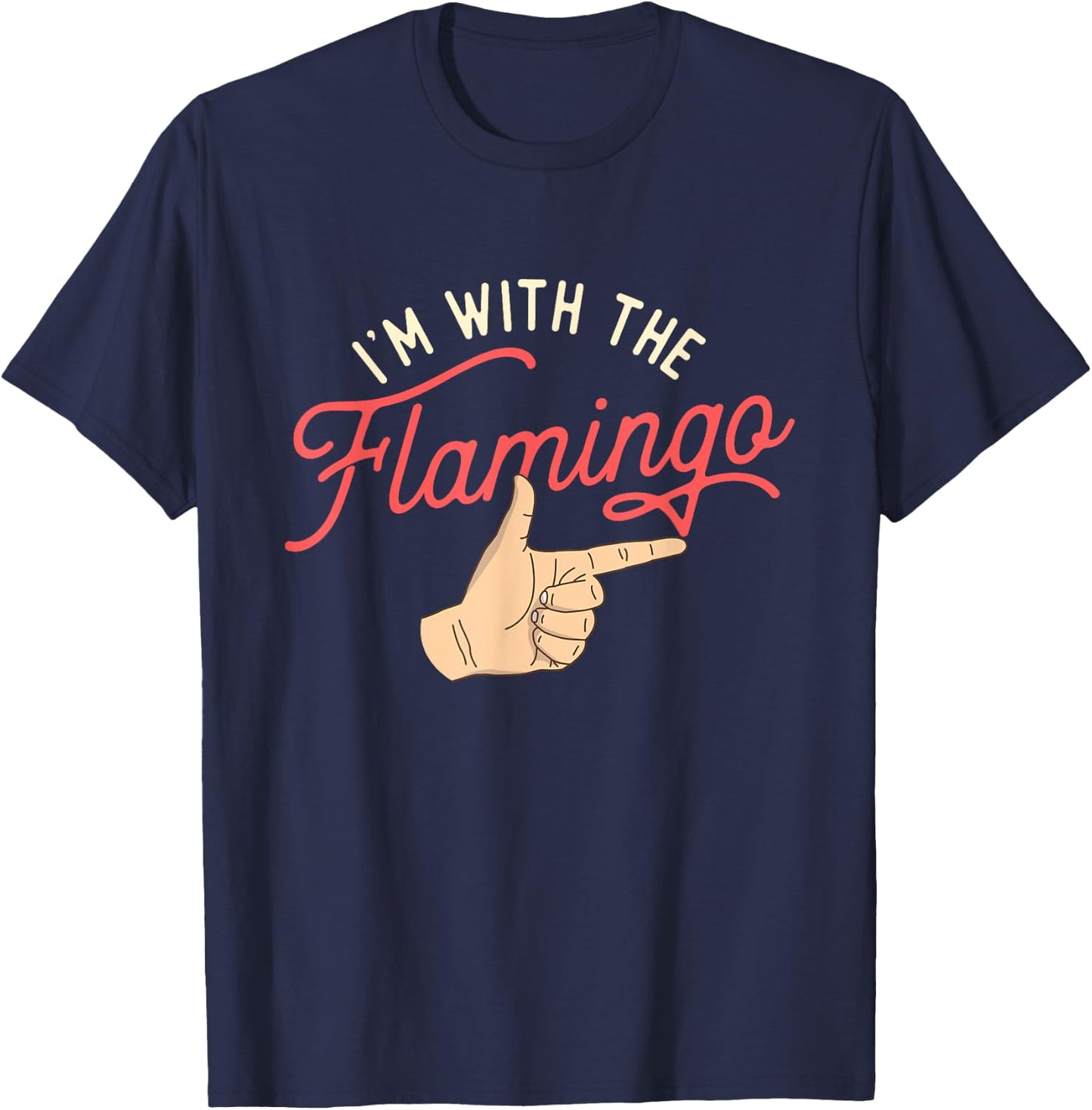 I'm With The Flamingo - Cute Flamingo Husband Wife Partner T-Shirt - T-Shirt | Navy
