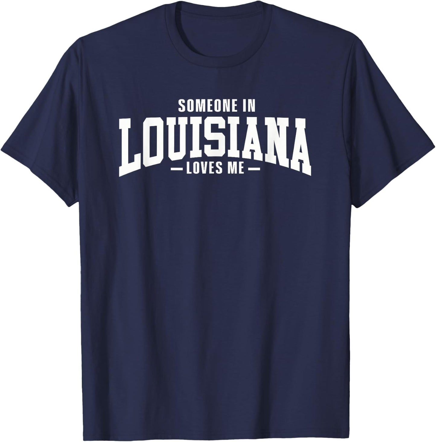Someone In Louisiana Loves Me T-Shirt - T-Shirt | Navy