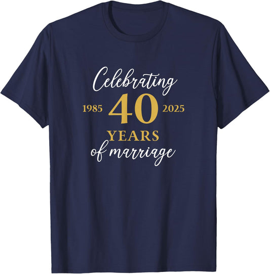 Funny 40 Years of Marriage 1985 40th Wedding Anniversary T-Shirt - T-Shirt | Navy