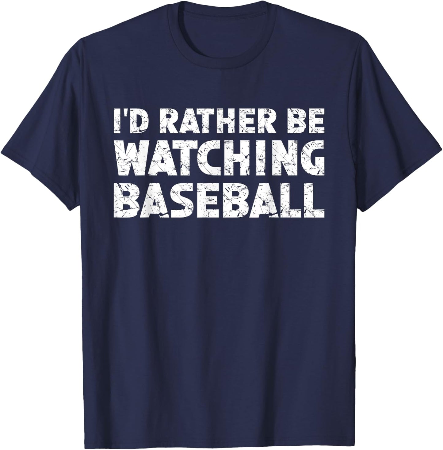 I'd Rather Be Watching Baseball T-Shirt - T-Shirt | Navy