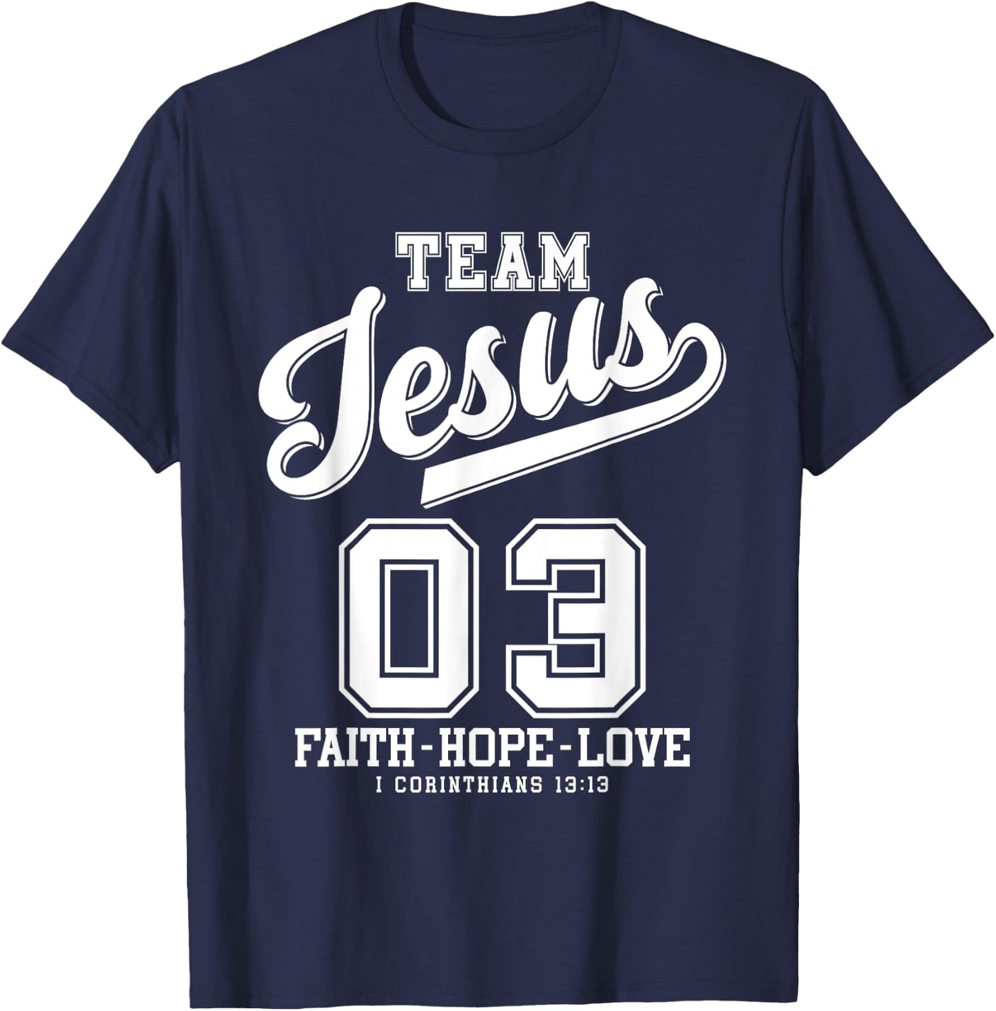 Christian - Team Jesus 03 Faith Hope Love T-Shirt - T-Shirt | Navy