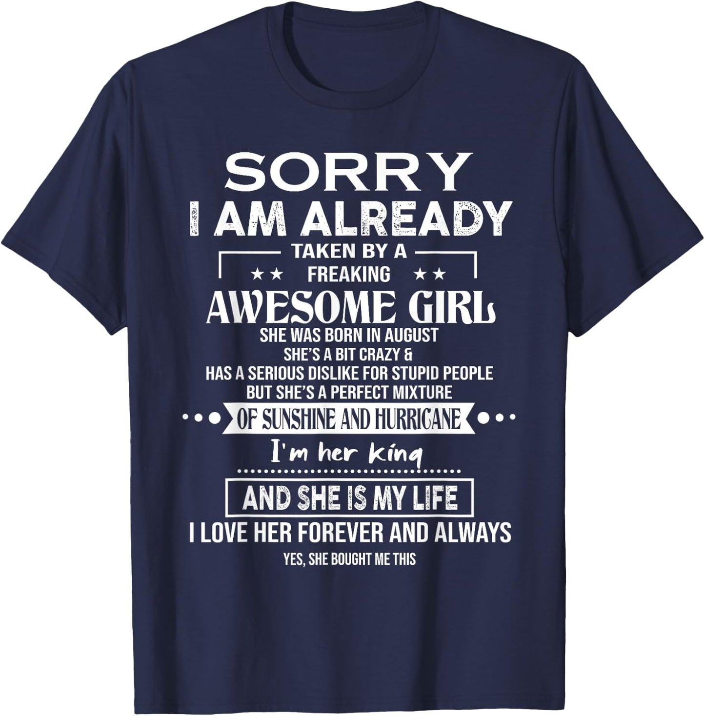 Sorry I Am Already Taken By A Freaking Awesome Girl August T-Shirt - T-Shirt | Navy