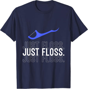 Just Floss Funny Dental Office Dental Hygienist T-Shirt - T-Shirt | Navy