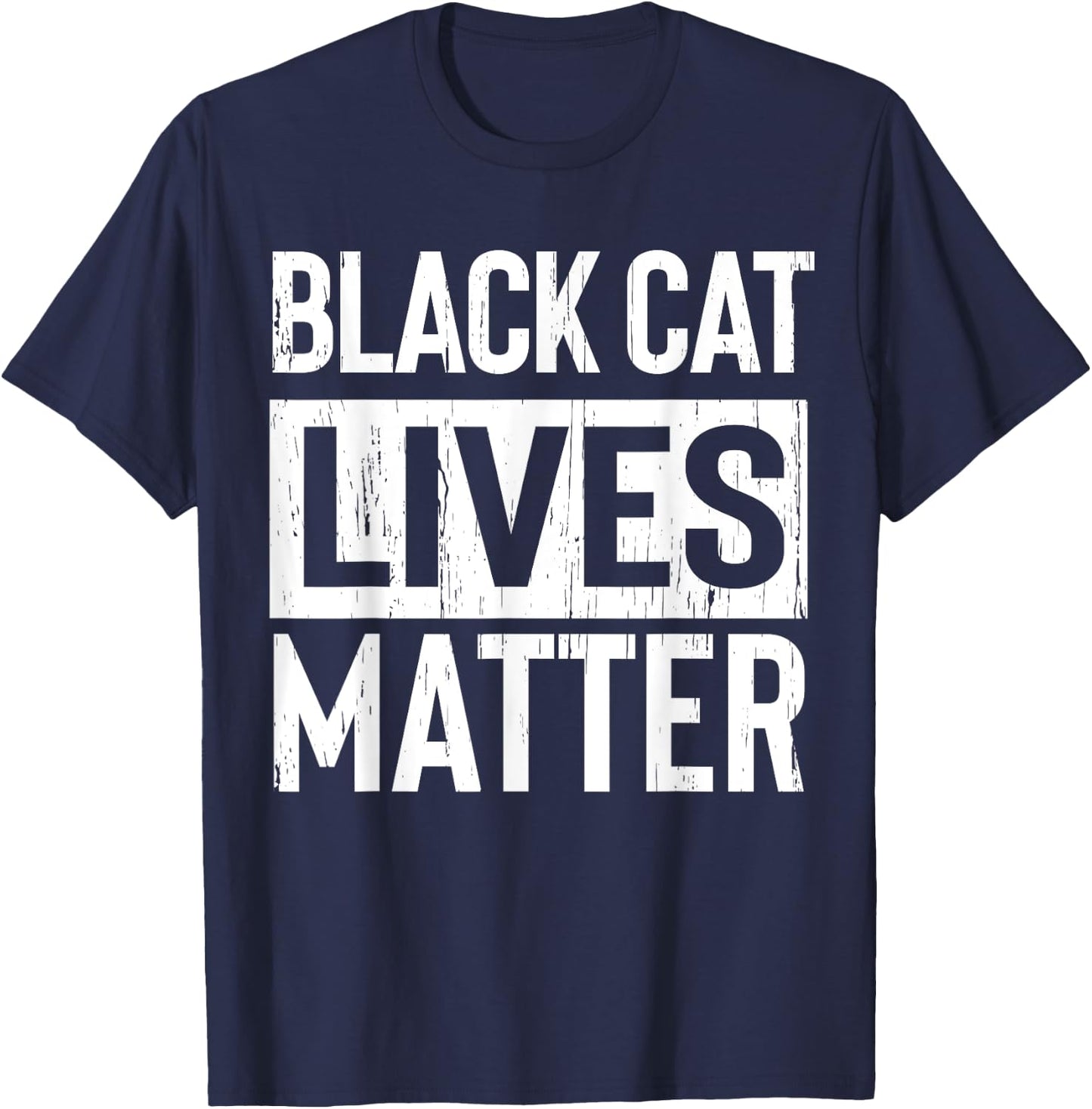 Black Cat Lives Matter Funny Gift Men Women T-Shirt - T-Shirt | Navy