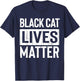 Black Cat Lives Matter Funny Gift Men Women T-Shirt - T-Shirt | Navy
