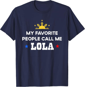 My Favorite People Call Me Lola Filipino Grandma T-Shirt - T-Shirt | Navy