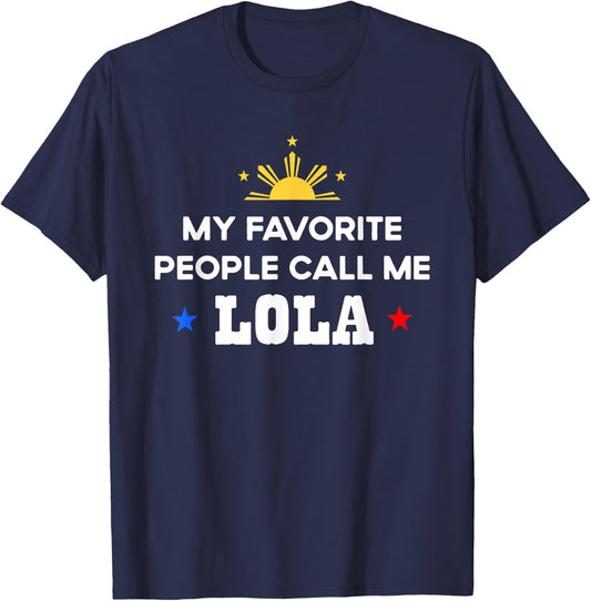 My Favorite People Call Me Lola Filipino Grandma T-Shirt - T-Shirt | Navy
