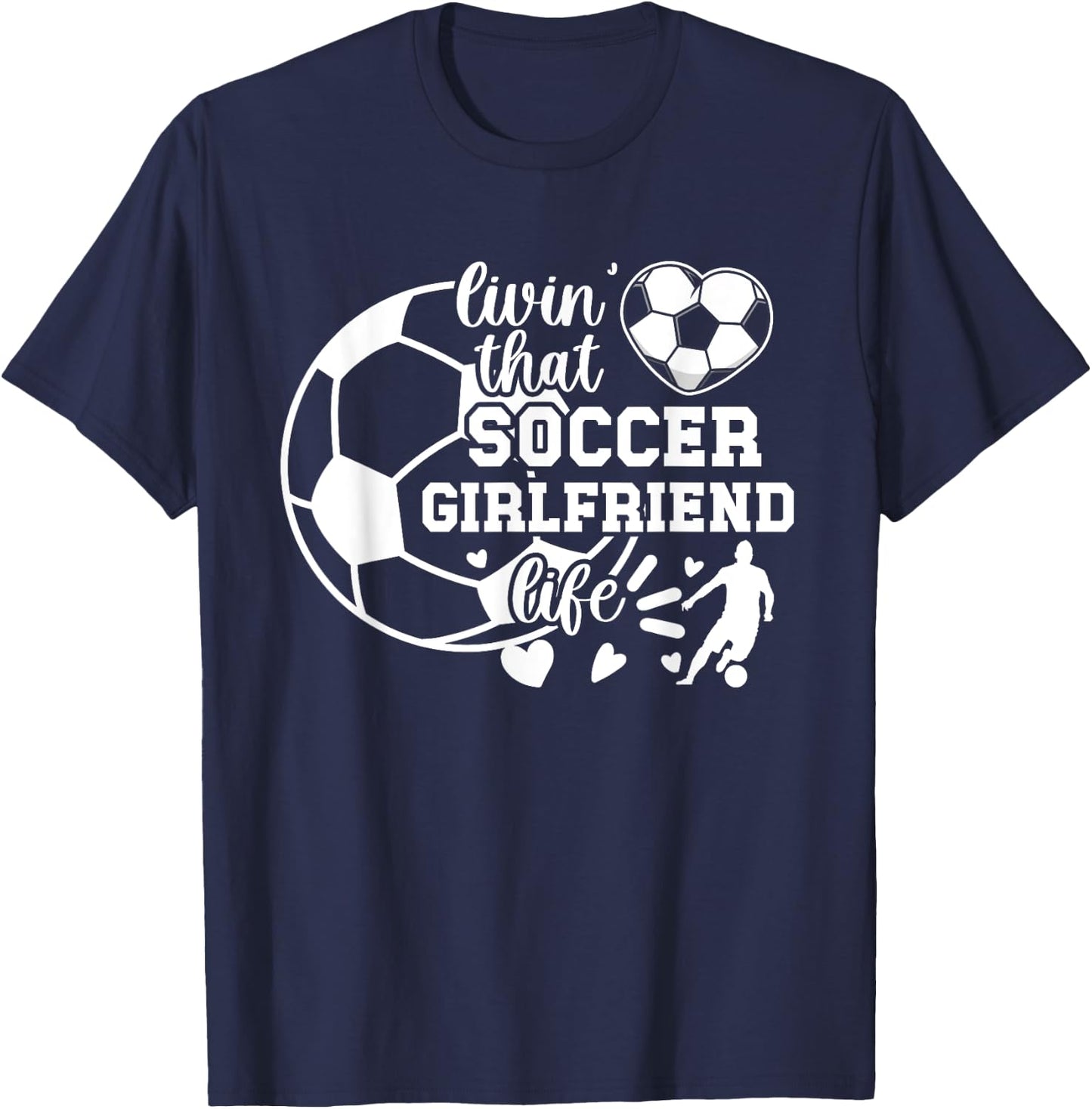 Soccer Girlfriend Life Girlfriend Of A Soccer Player T-Shirt - T-Shirt | Navy