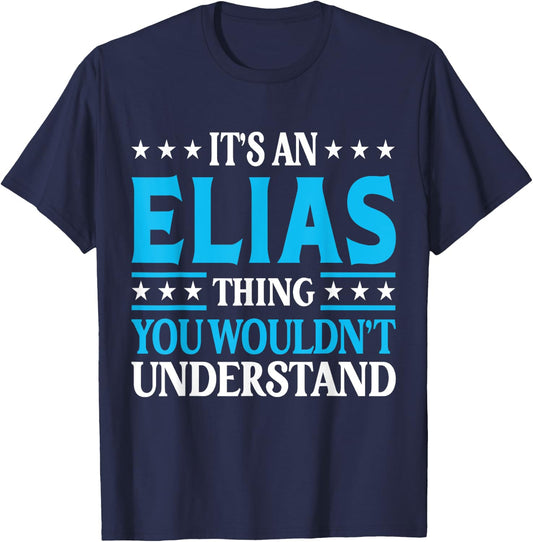 Elias Thing Surname Funny Team Family Last Name Elias T-Shirt - T-Shirt | Navy