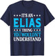 Elias Thing Surname Funny Team Family Last Name Elias T-Shirt - T-Shirt | Navy