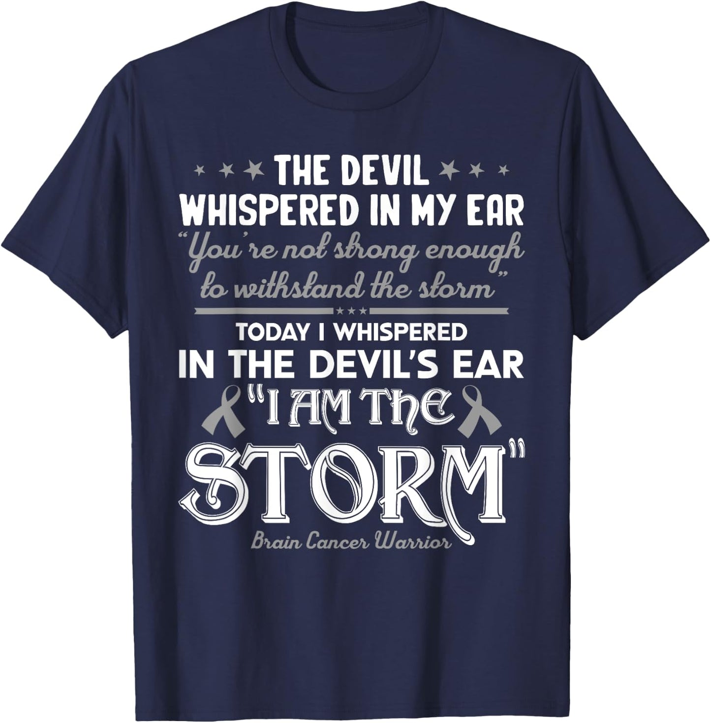 I Am The Storm Brain Cancer Tumor Awareness Gray Ribbon T-Shirt - T-Shirt | Navy
