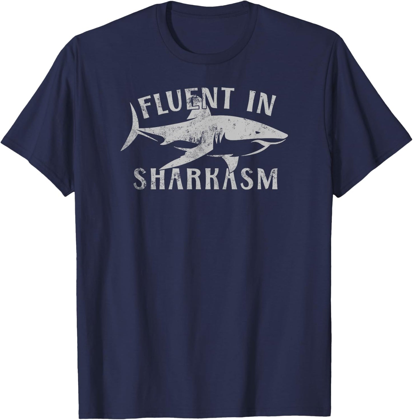 Funny Sarcastic Shark Fluent In Sharkasm T-Shirt - T-Shirt | Navy