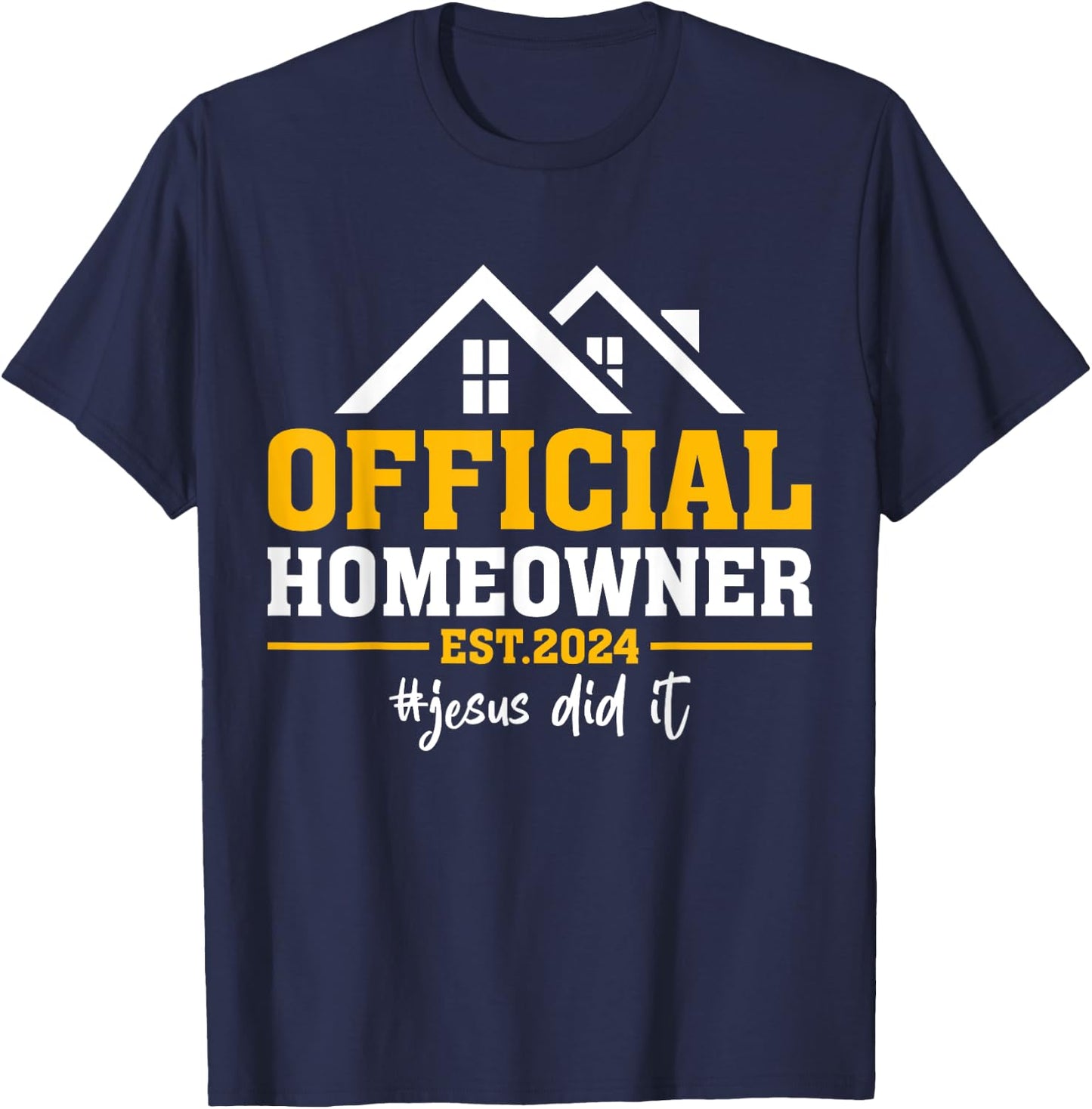 Official Homeowner Est 2024 First Time New Home Owner Gift T-Shirt - T-Shirt | Navy
