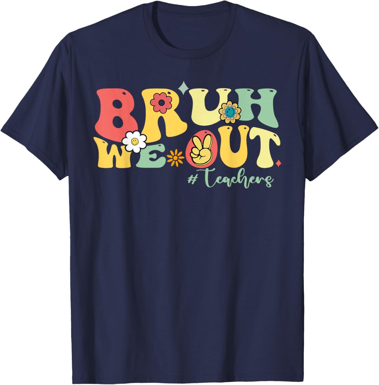 Retro Bruh We Out Teachers Students Summer Break T-Shirt - T-Shirt | Navy