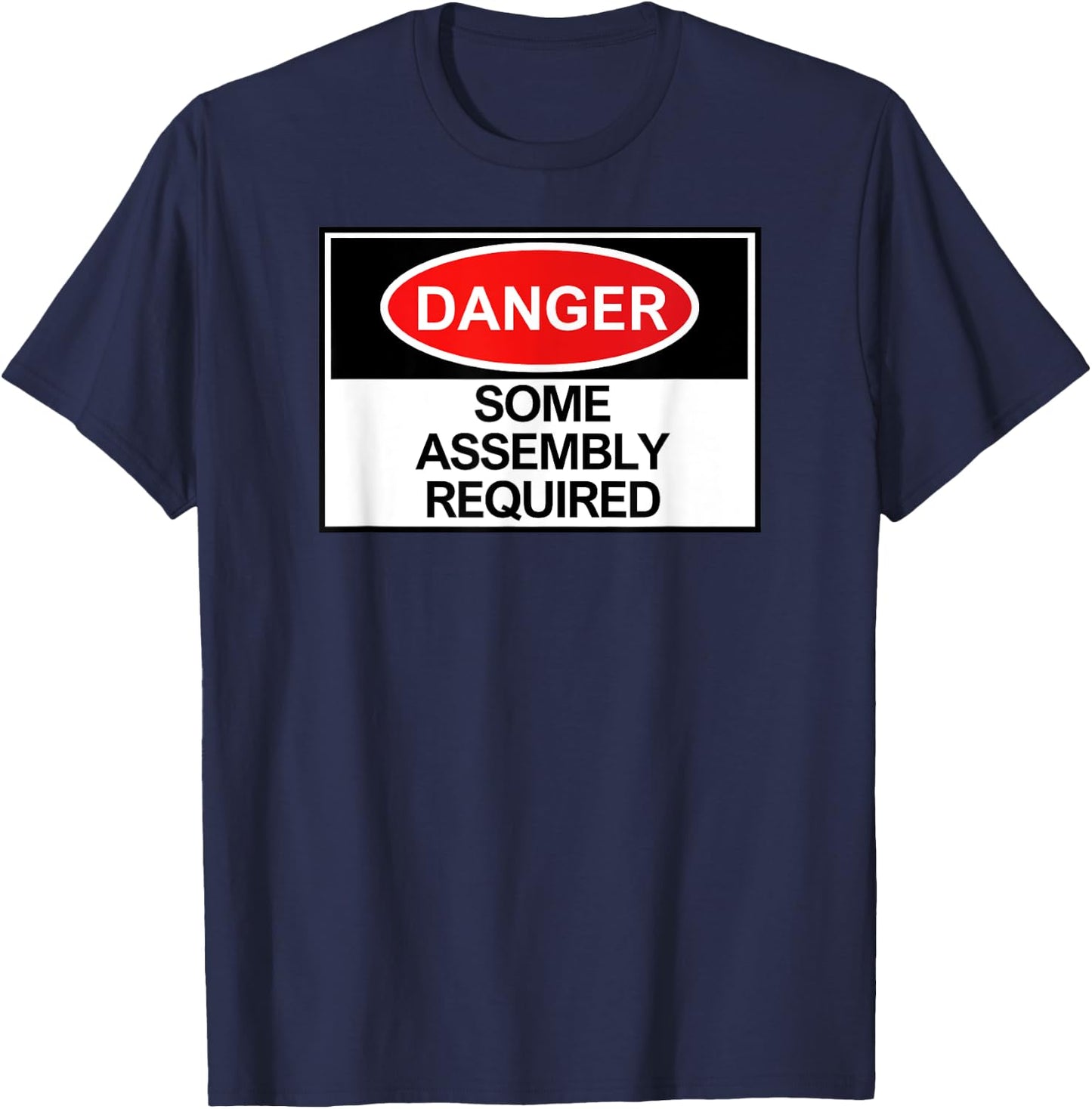 Danger Some Assembly Required T-Shirt - T-Shirt | Navy