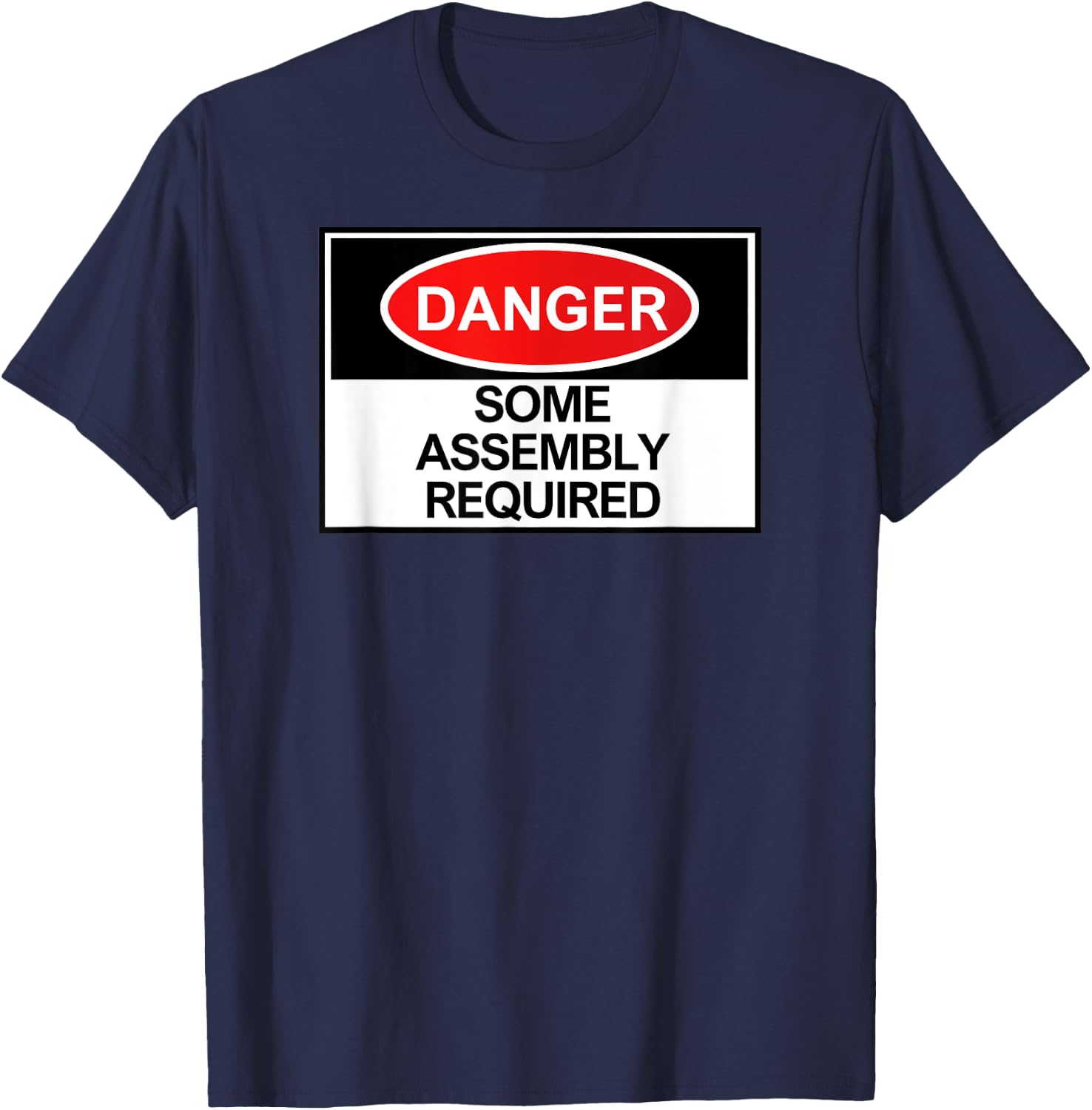 Danger Some Assembly Required T-Shirt - T-Shirt | Navy