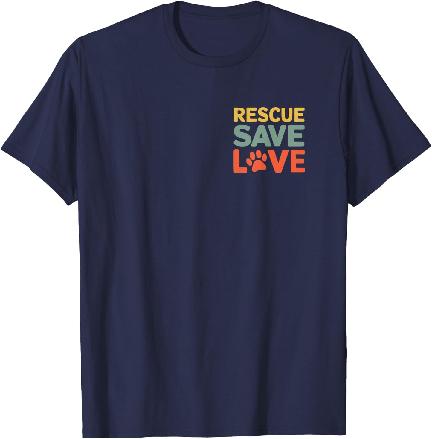 Animal Rescue Gifts Rescue the Mistreated Save the Injured Love the Abandoned - Black - Small T-Shirt - T-Shirt | Navy