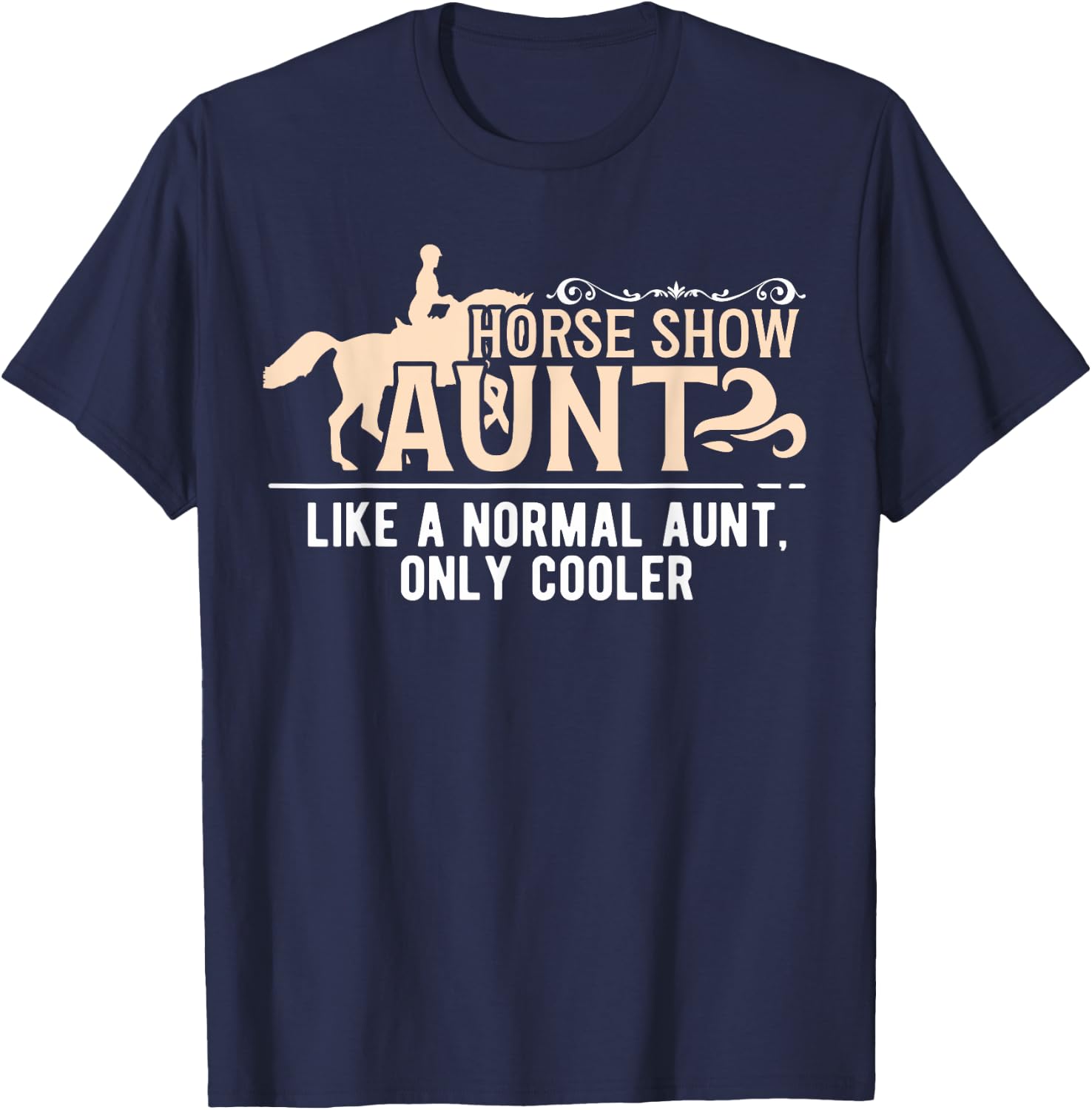 Cool Horse Show Aunt Equestrian Aunt Horse Show Auntie T-Shirt - T-Shirt | Navy