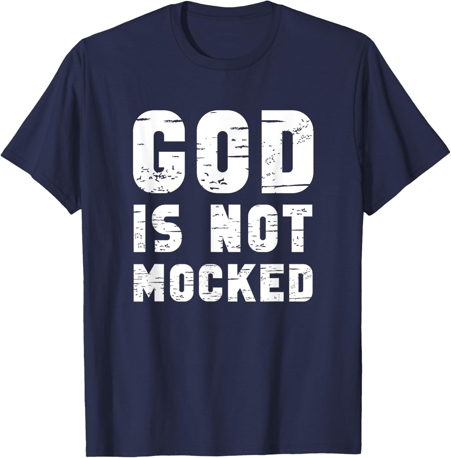 God is not mocked T-Shirt - T-Shirt | Navy