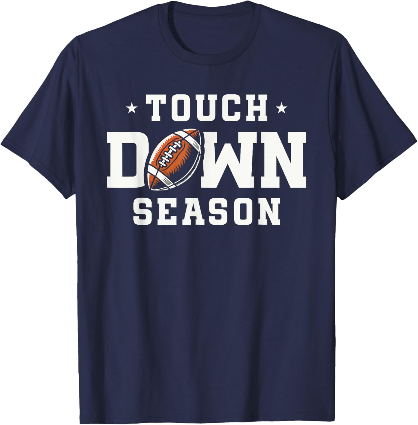 Touch Down Season Football Sports Enthusiasts T-Shirt - T-Shirt | Navy