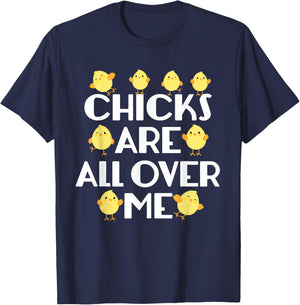 Chicks Are All Over Me Funny Easter T-Shirt - T-Shirt | Navy