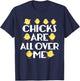 Chicks Are All Over Me Funny Easter T-Shirt - T-Shirt | Navy