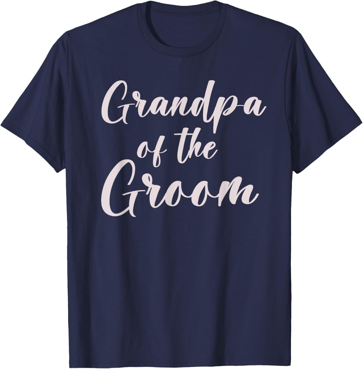 Grandpa of the Groom Wedding Team of Groom Grandfather T-Shirt - T-Shirt | Navy