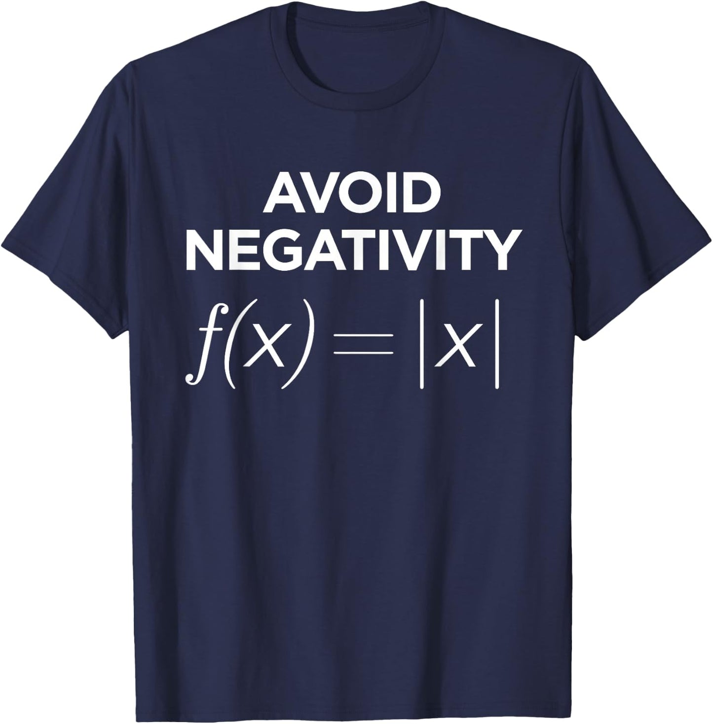 Avoid Negativity Math Nerd Joke Math Teacher Men T-Shirt - T-Shirt | Navy